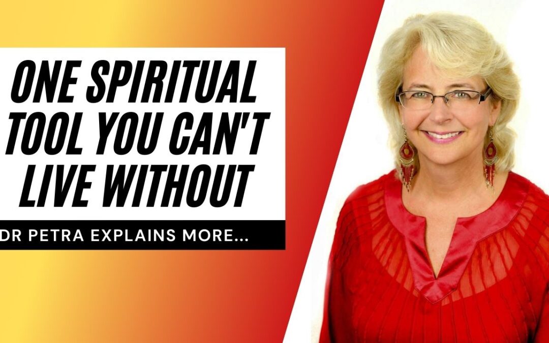 One Spiritual Tool You Can’t Live Without
