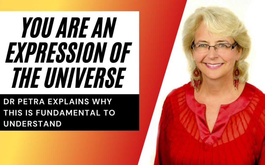 You are the expression of the Universe