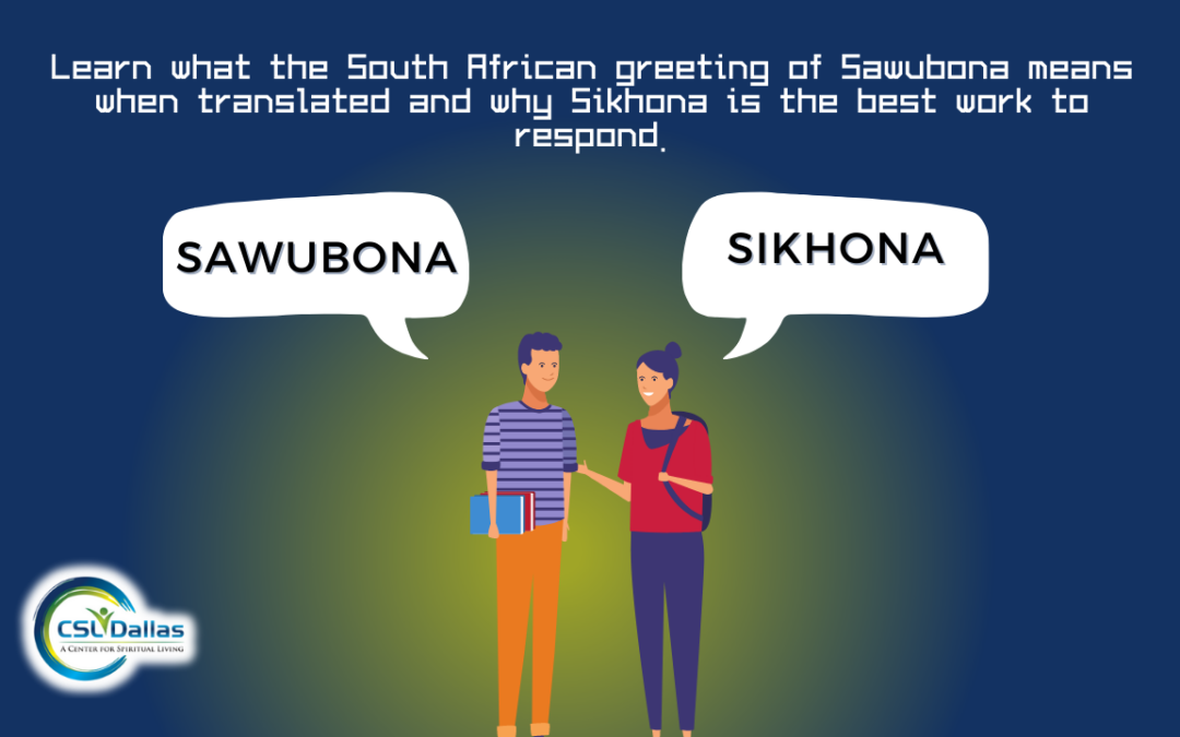 Sawubona and Sikhona, learn what these two South African words mean