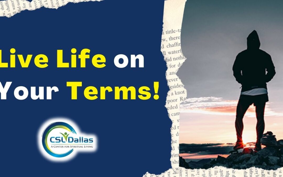 Live life on your terms!