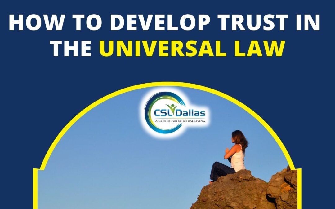 How to develop Trust in the Universal Law!