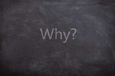 “Why?” Is Not A Useful Question