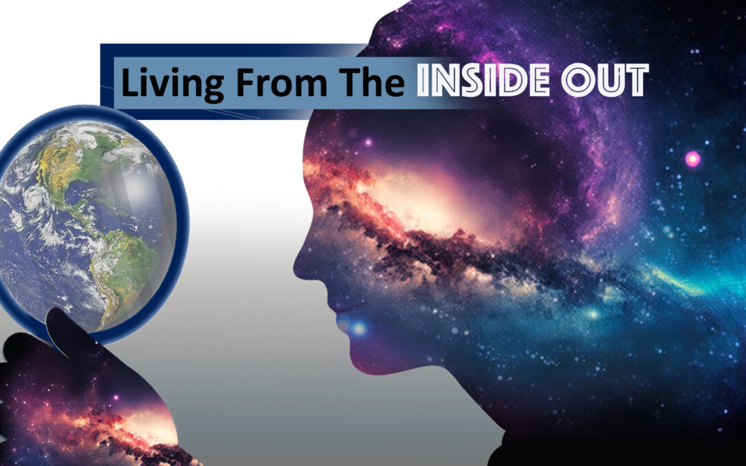 Living From the Inside Out