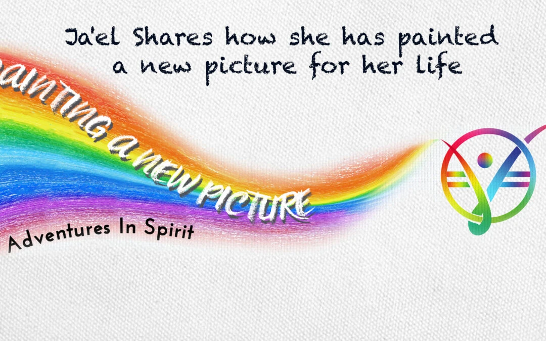 Ja’el Shares how she has painted a new picture for her life